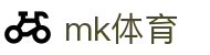 MK体育 (中国)官方网站 - MK中文官网首页
